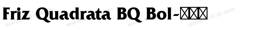 Friz Quadrata BQ Bol字体转换